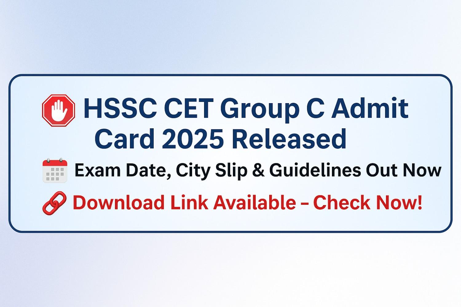 hssc cet group c admit card 2025