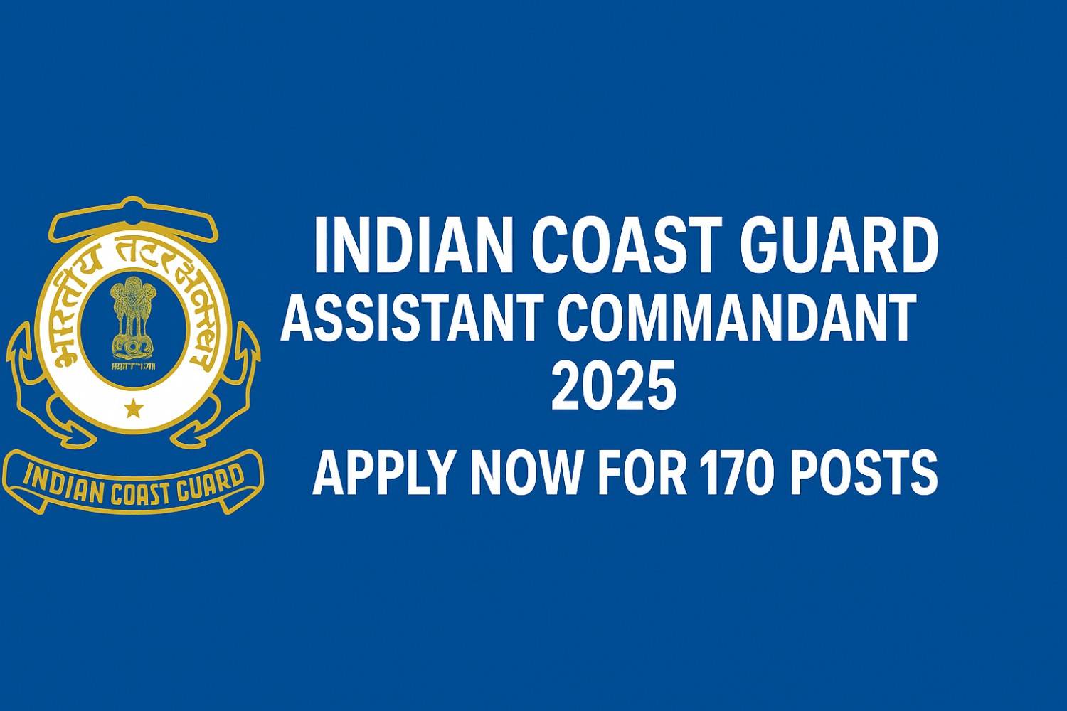indian coast guard assistant commandant 2025 recruitment banner with government job notification details