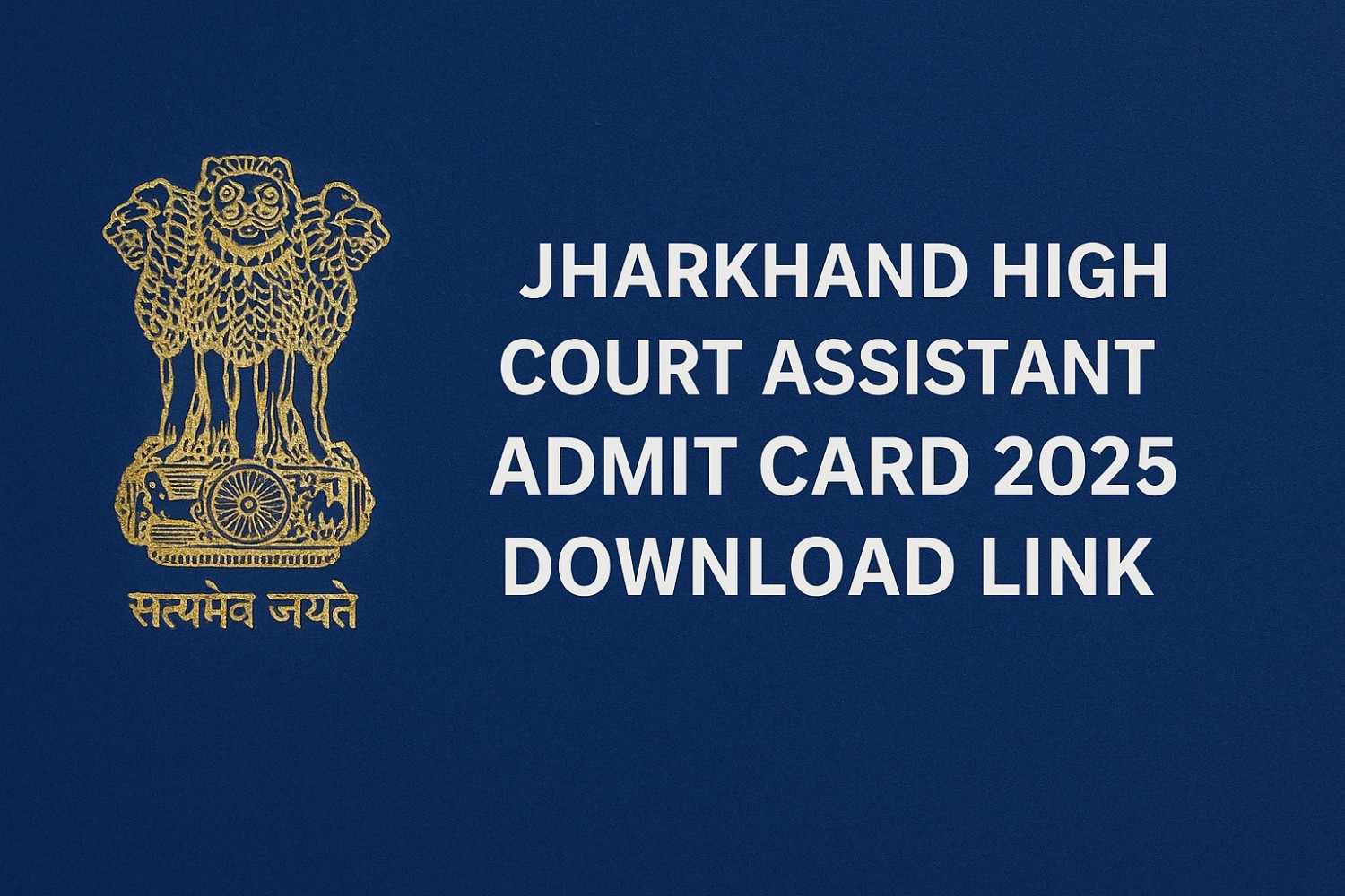 Banner showing Jharkhand High Court Assistant Admit Card 2025 Download Link with emblem and official announcement