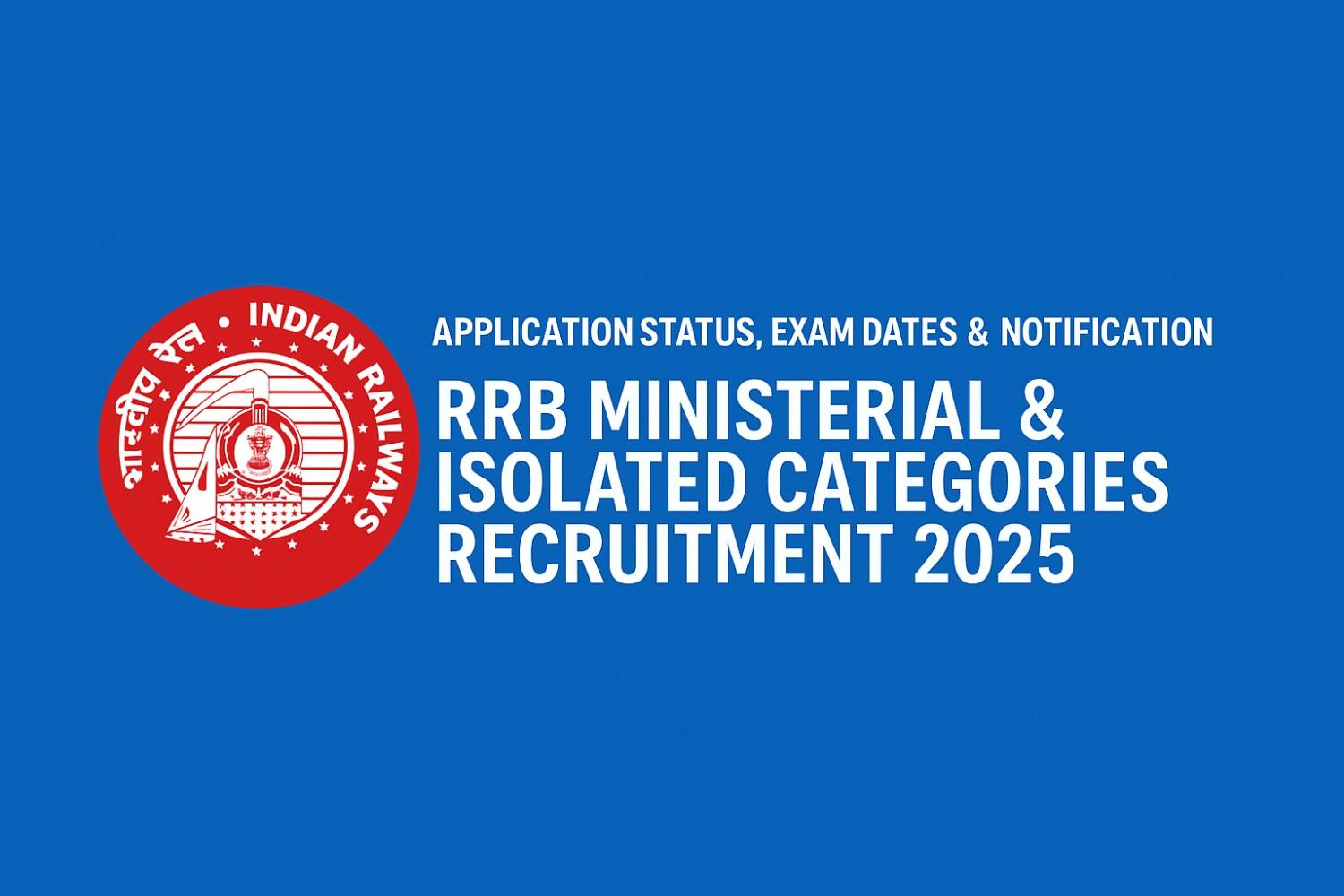 RRB Ministerial and Isolated Categories Recruitment 2025 banner with apply online information