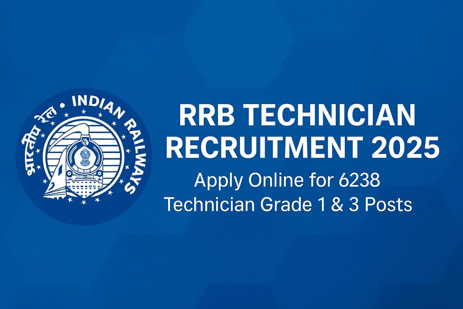 RRB Technician Recruitment 2025 Apply Online for 6238 Technician Grade 1 and Grade 3 Posts Official Government Notification Banner